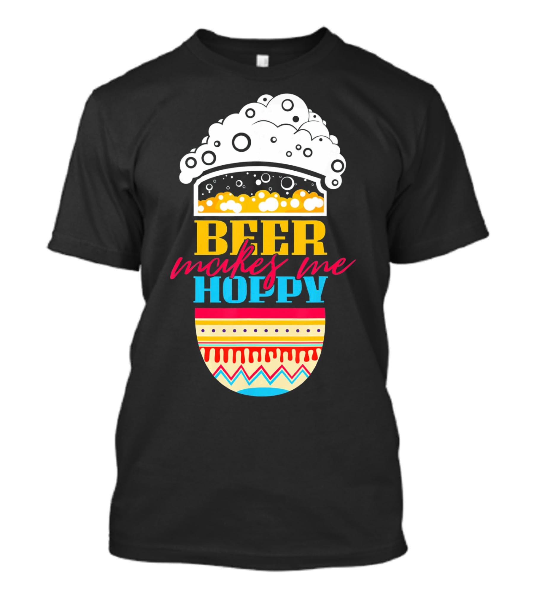 Beer Makes Me Hoppy Easter Egg Beer Foam T-Shirt