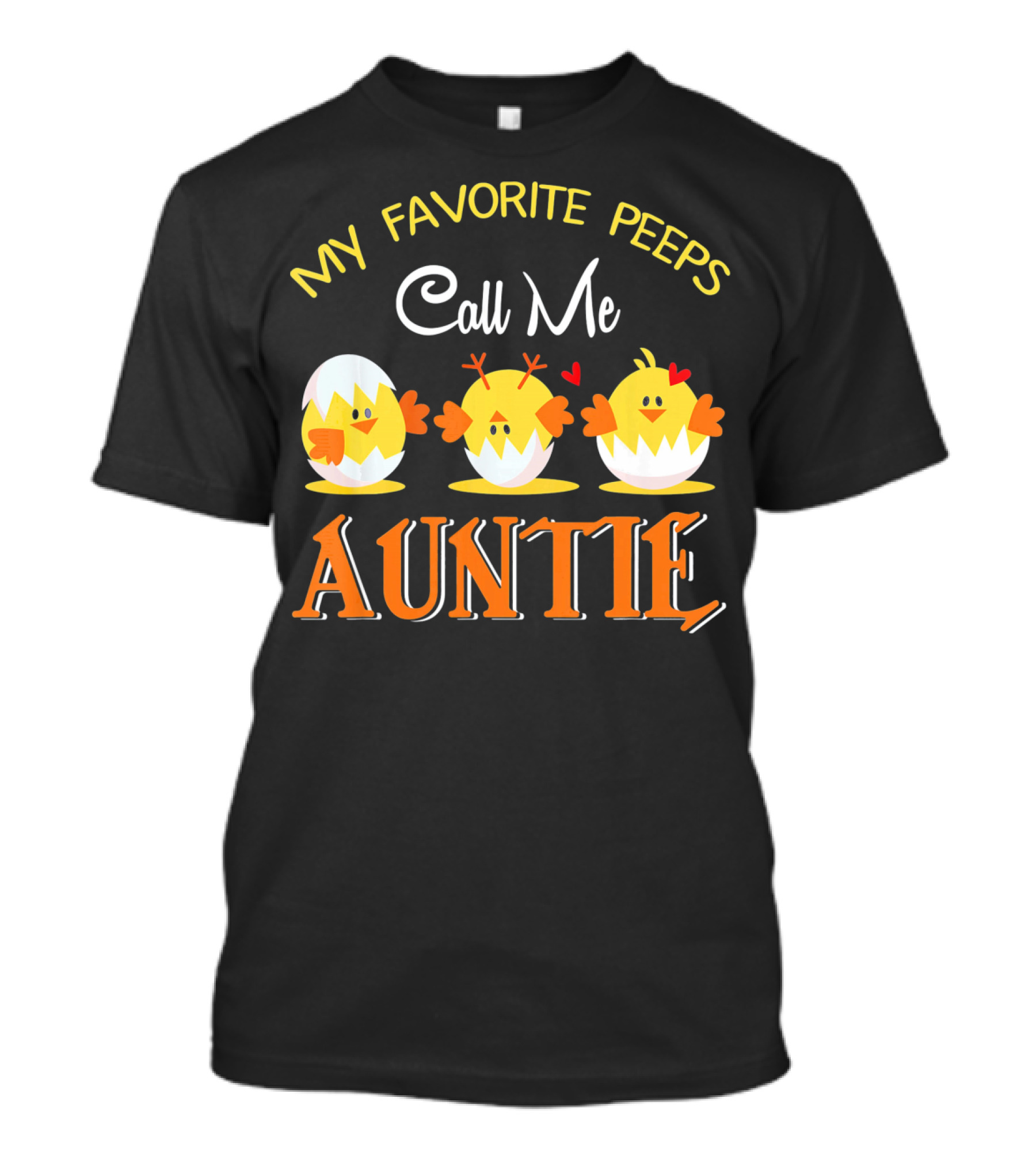 My Favorite Peeps Call Me Auntie Chicks With Hearts T-Shirt
