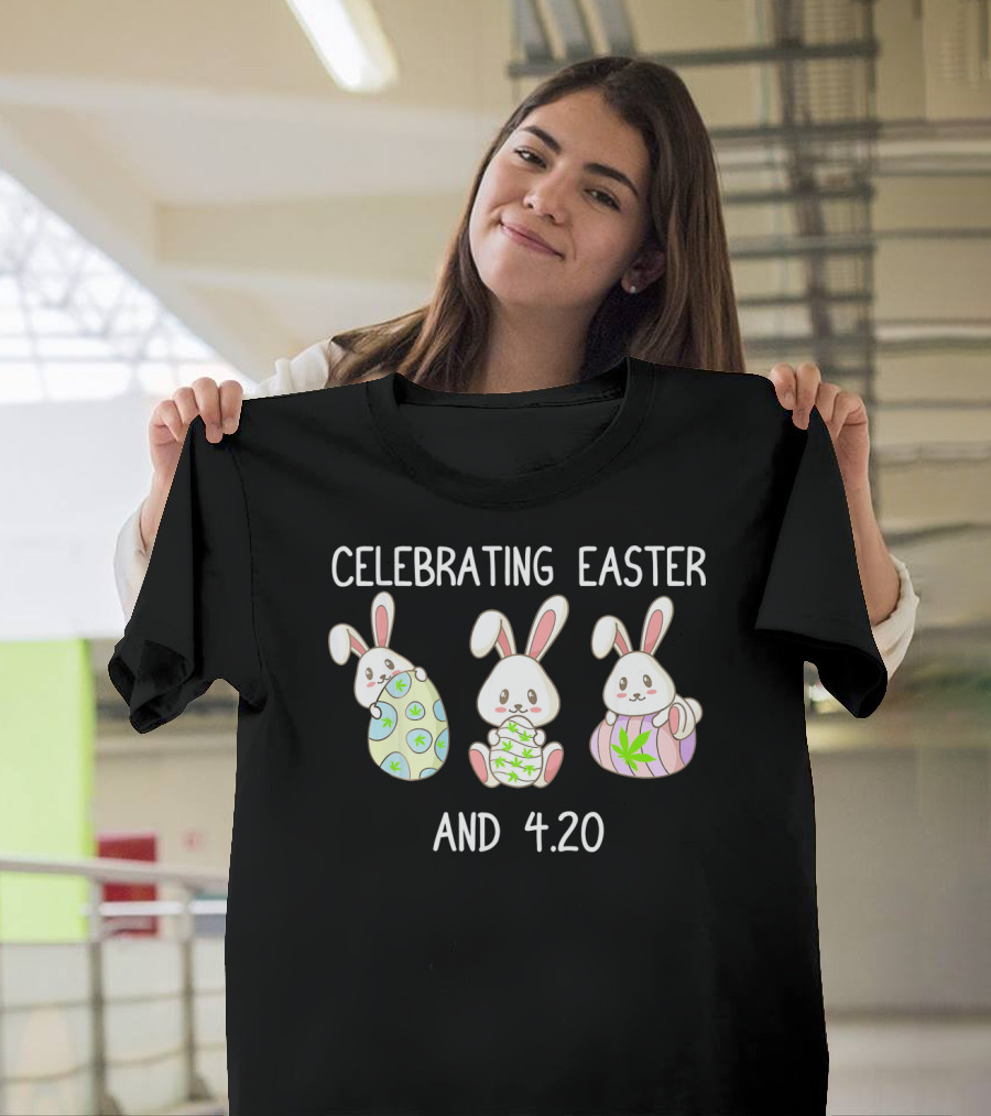 Celebrating Easter and 4.20 with Bunny Marijuana Leaf Eggs T-Shirt