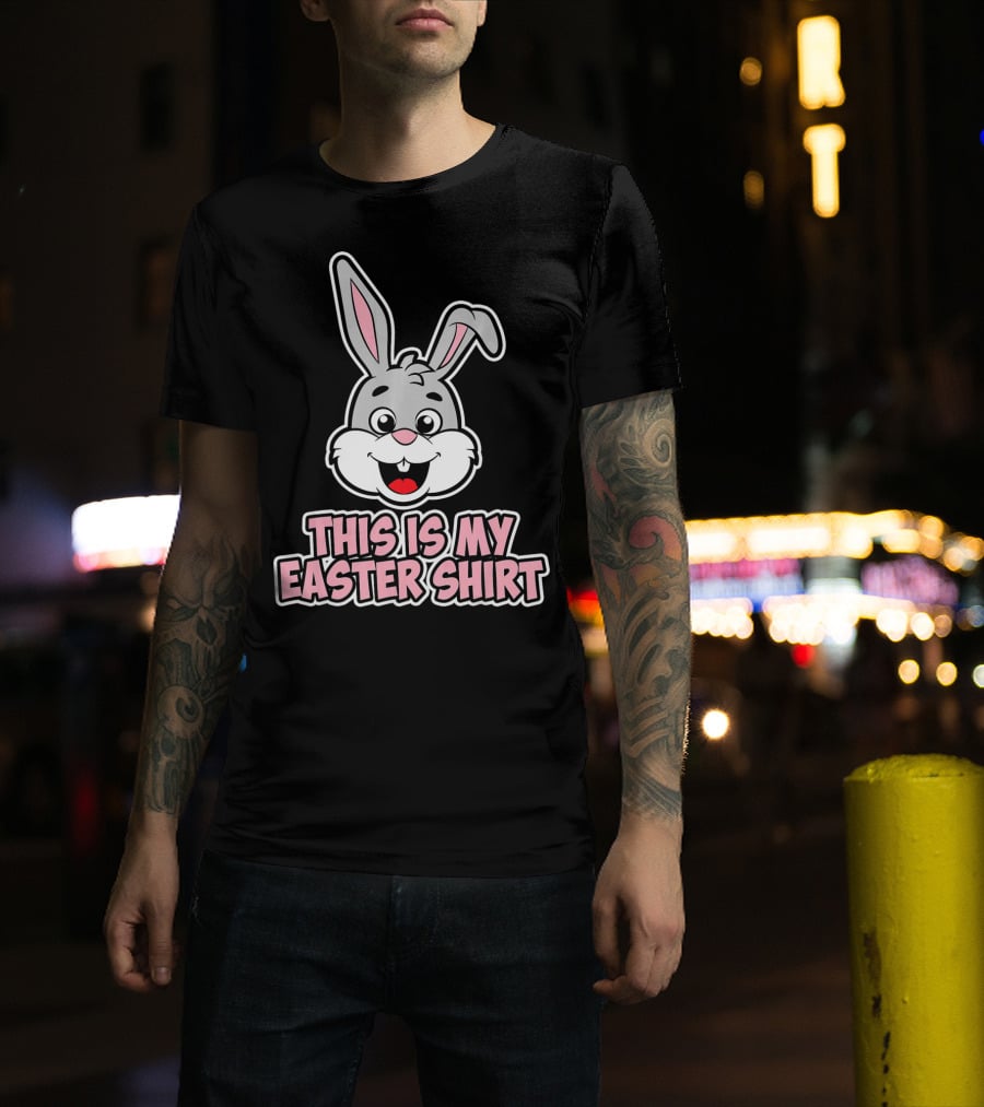This Is My Easter Shirt Bunny T-Shirt