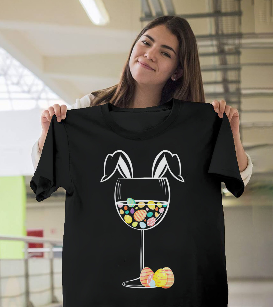Bunny Ears Wine Glass With Colorful Easter Eggs T-Shirt