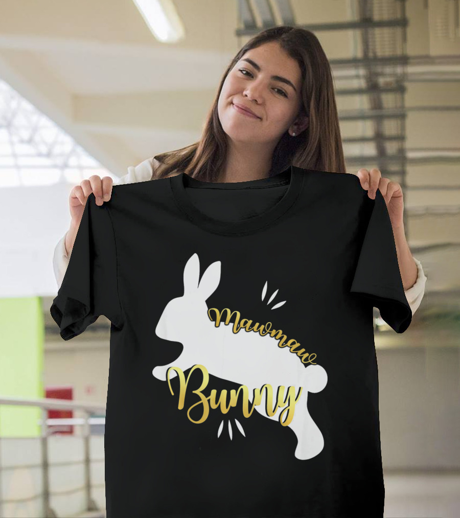 Mawmaw Bunny Easter Funny Cute Bun T-Shirt