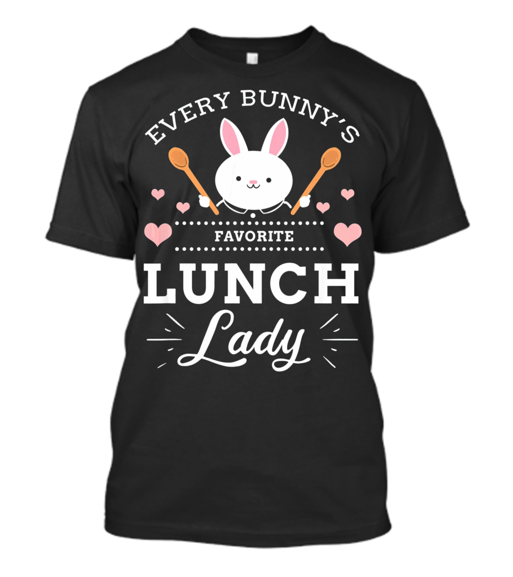 Every Bunny's Favorite Lunch Lady With Spoons And Hearts T-Shirt