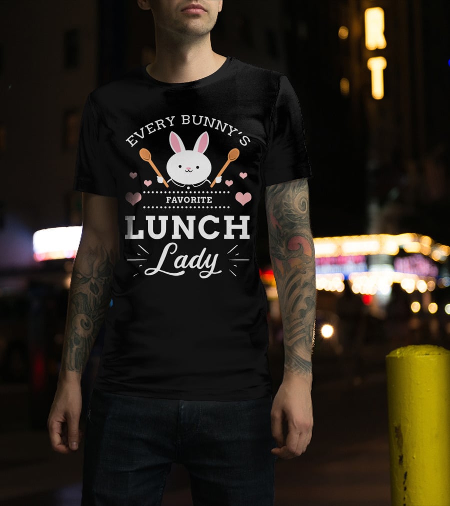 Every Bunny's Favorite Lunch Lady With Spoons And Hearts T-Shirt