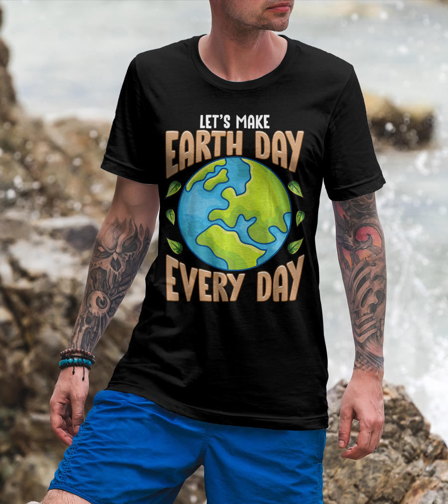 Let’s Make Earth Day Every Day With Planet And Leaves T-Shirt