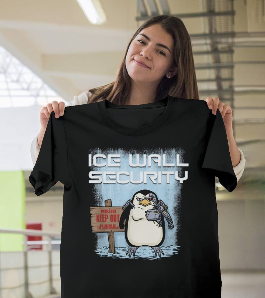 Cyborg Penguin Ice Wall Security Posted Keep Out Sign T-Shirt