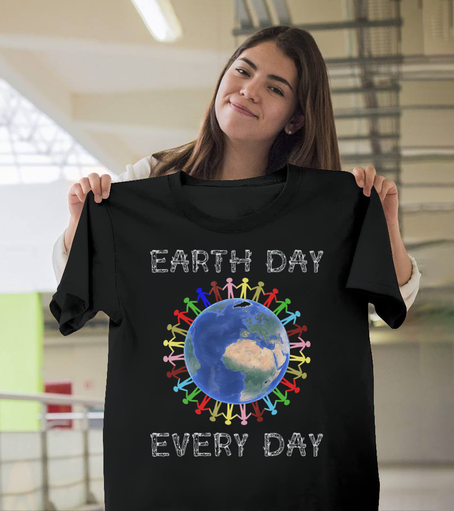Earth Day Every Day Colorful Unity Around the Planet T-Shirt