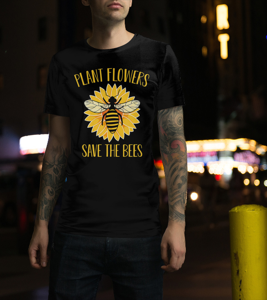 Plant Flowers Save The Bees Beekeeper Flower T-Shirt