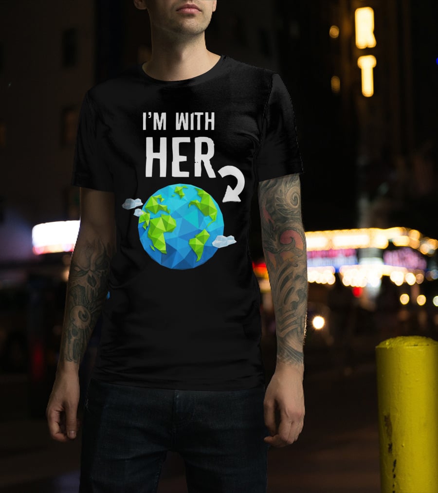 I'm With Her Earth Day Low Poly Earth T-Shirt