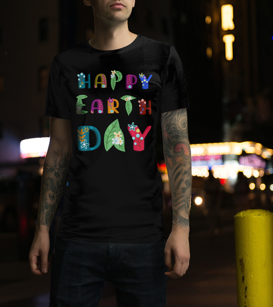 Happy Earth Day Nature Lovers Floral Lettering T-Shirt