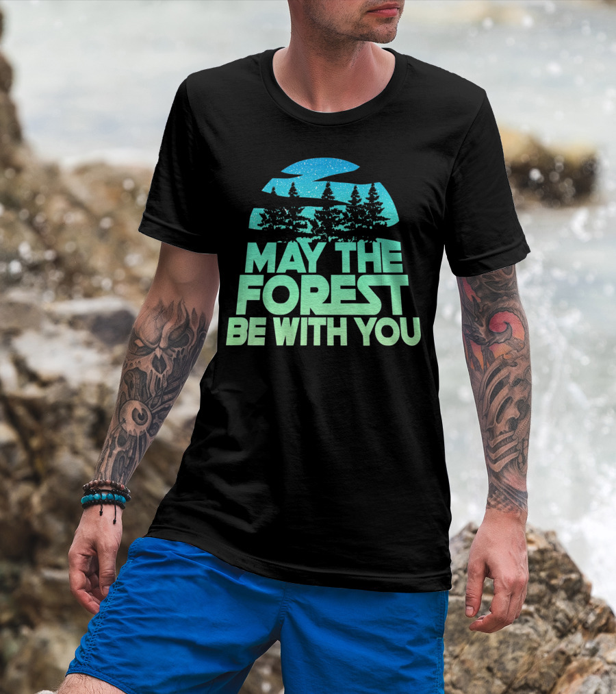 MAY THE FOREST BE WITH YOU Nature Trees Starry Sky T-Shirt