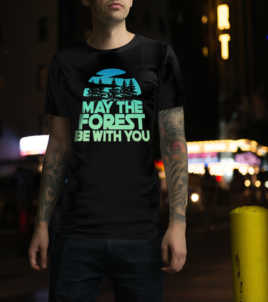 MAY THE FOREST BE WITH YOU Nature Trees Starry Sky T-Shirt