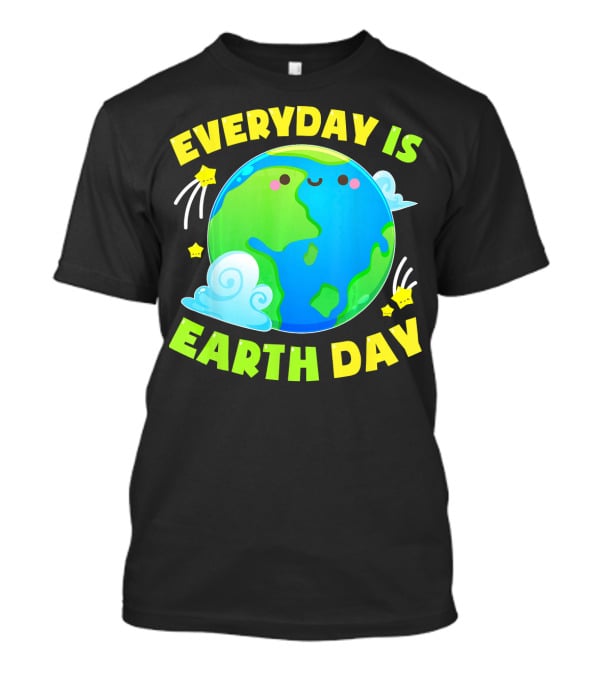 Everyday Is Earth Day Cute Love T-Shirt