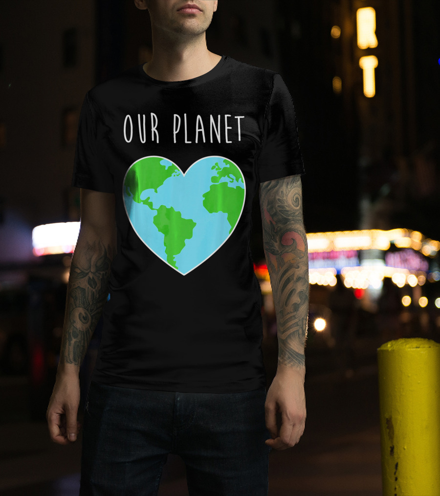 OUR PLANET Heart Earth Map Climate Change Awareness T-Shirt