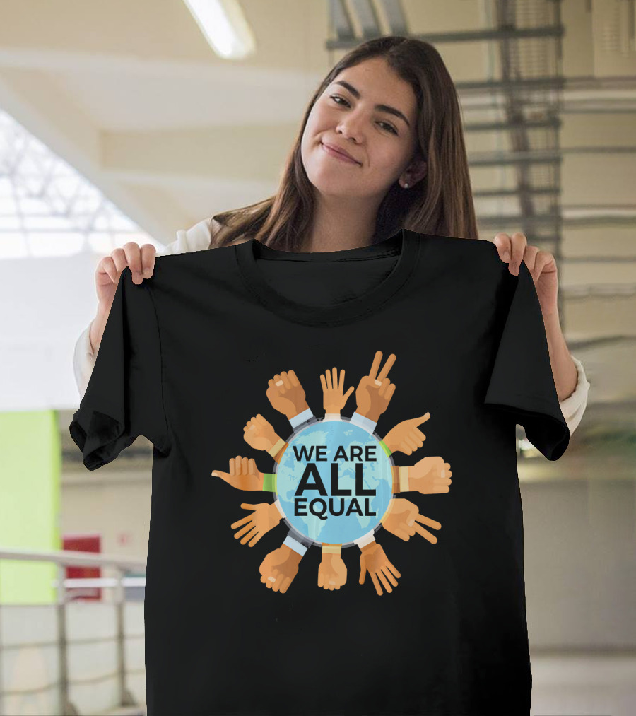 We Are All Equal Earth Day Diverse Hands Circle T-Shirt