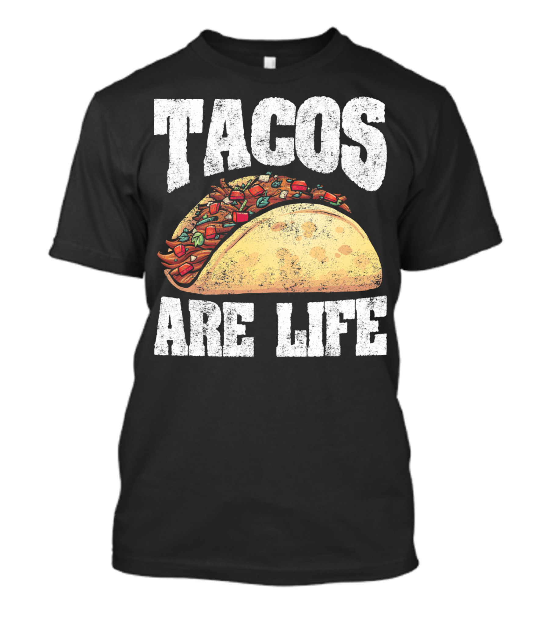 Tacos Are Life T-Shirt