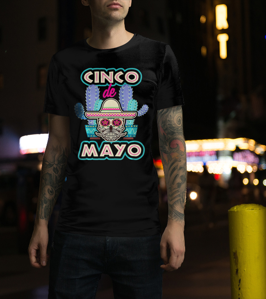 Cinco De Mayo Skull Mustache Sombrero Cactus Fiesta T-Shirt