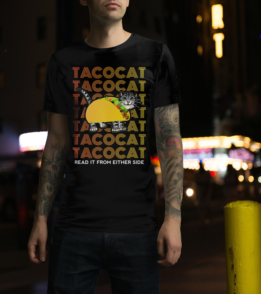 Tacocat Tacocat Tacocat Tacocat Tacocat Tacocat Read It From Either Side T-Shirt