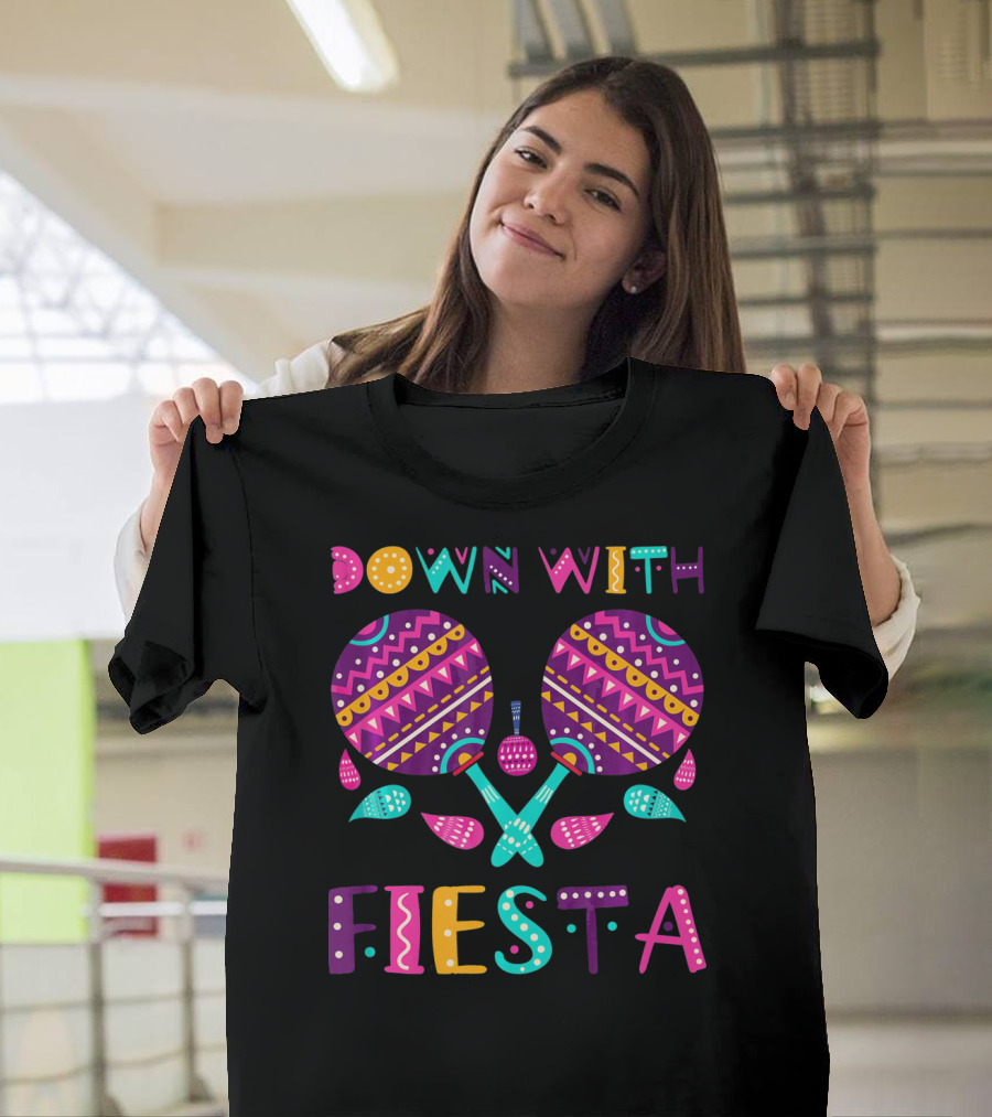 Down With Fiesta Funny Cinco De Mayo Mexica T-Shirt