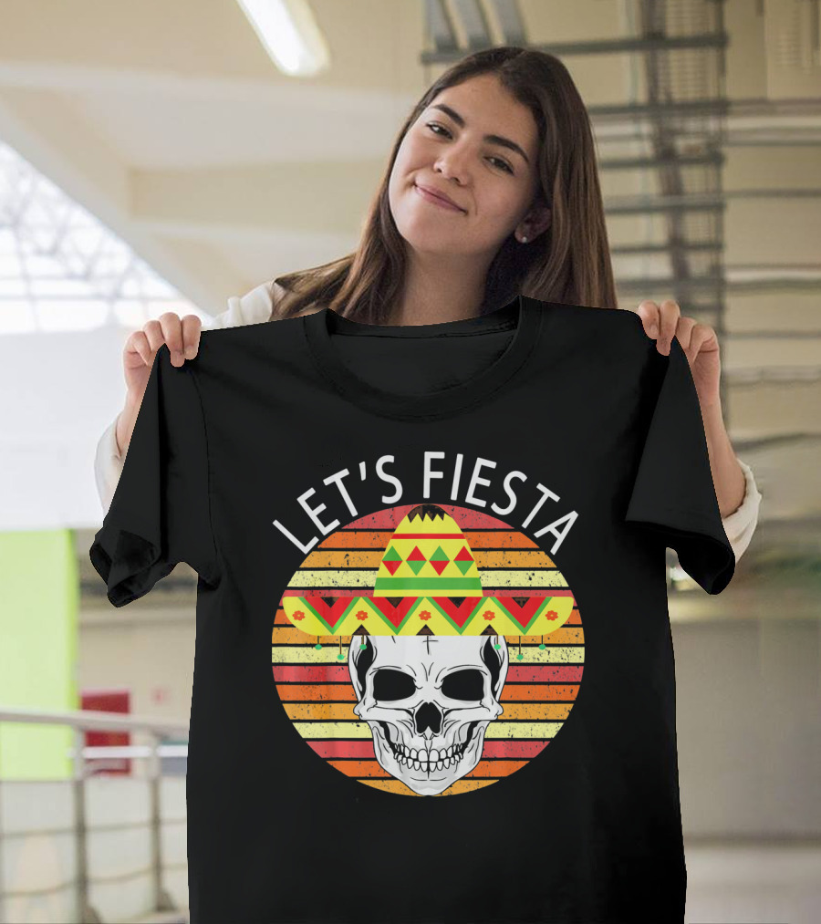 Let's Fiesta Cinco De Mayo Skull Sombrero Retro Vintage T-Shirt