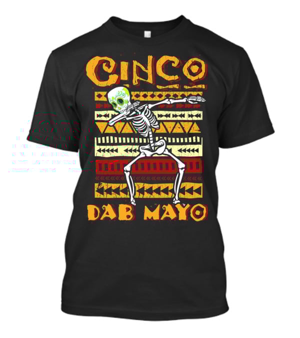 Cinco Dab Mayo Skeleton Dabbing Fiesta T-Shirt