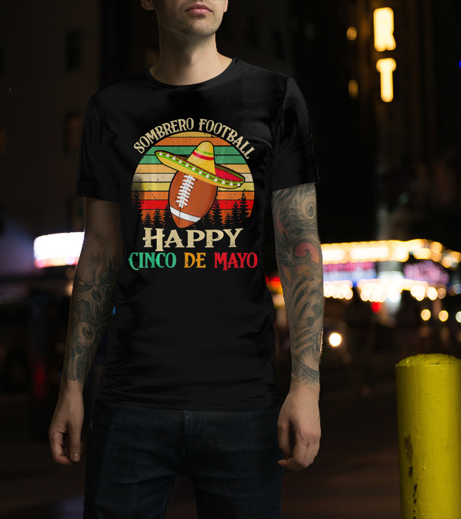 Sombrero Football Happy Cinco De Mayo T-Shirt