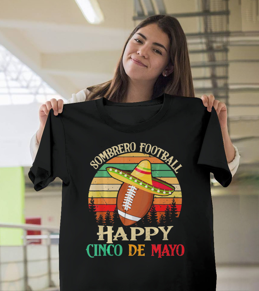 Sombrero Football Happy Cinco De Mayo T-Shirt