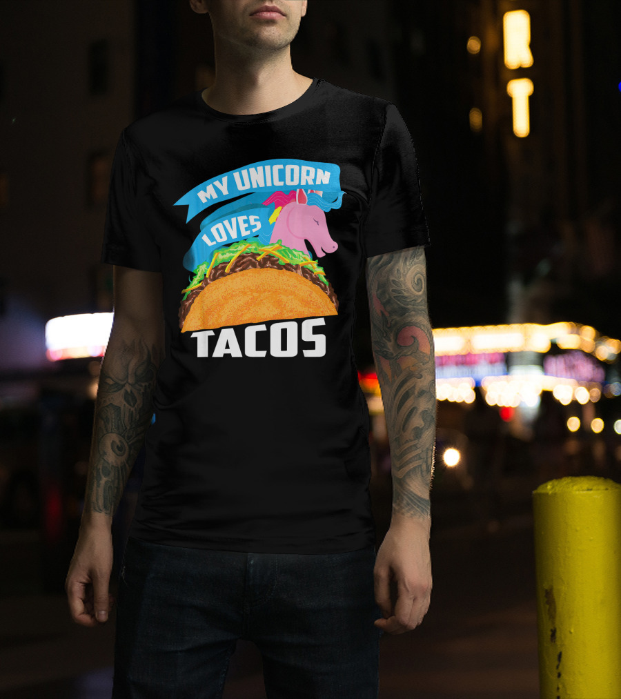My Unicorn Loves Tacos T-Shirt