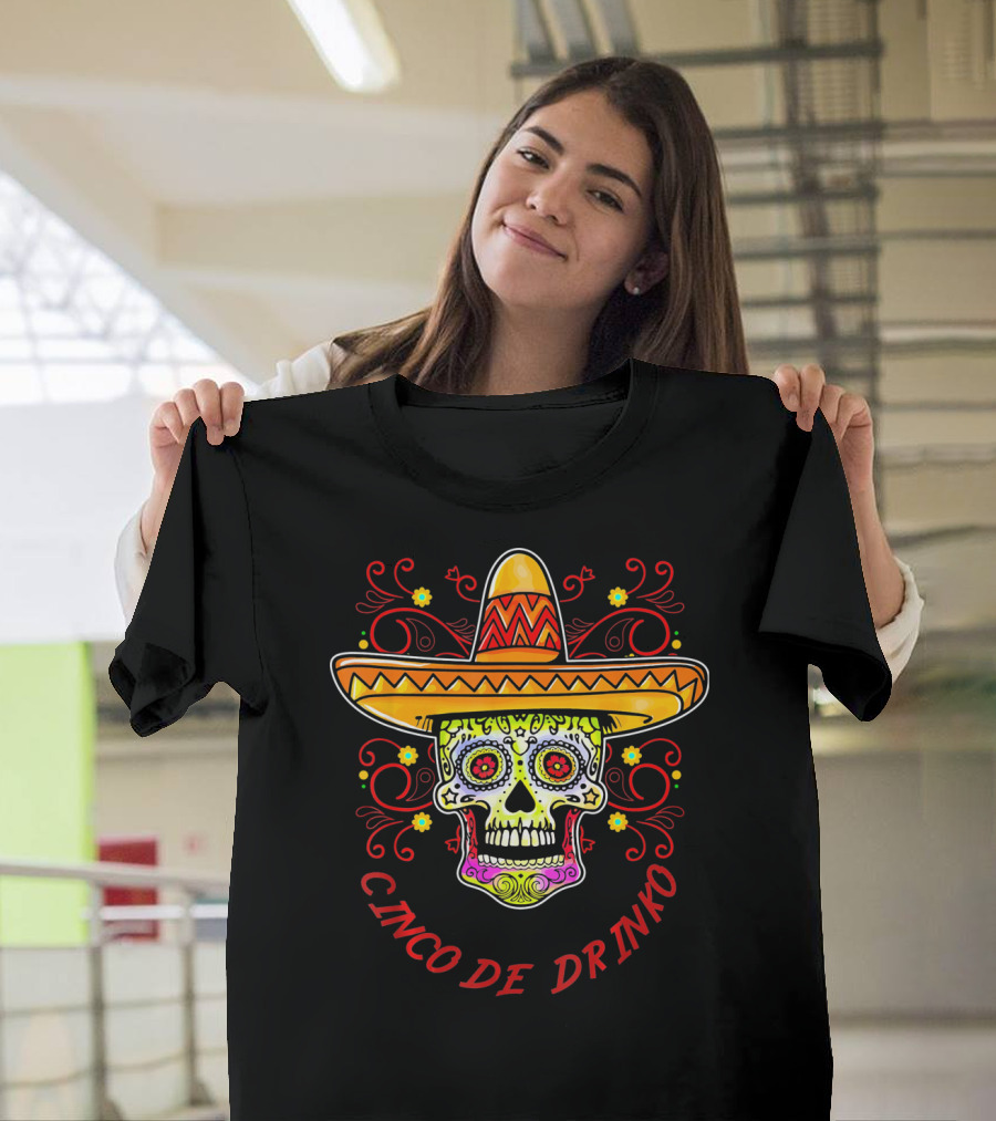 Cinco De Drinko Sugar Skull Sombrero T-Shirt