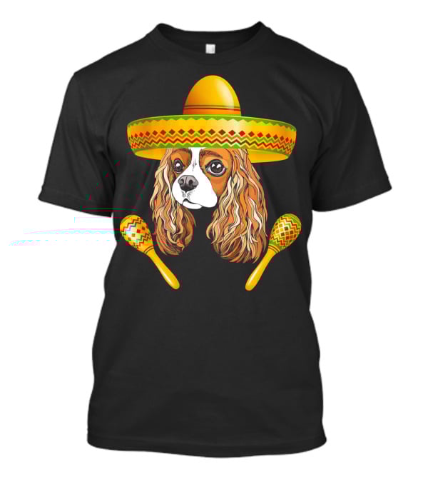 Cinco De Mayo Cavalier Dog Sombrero Maracas T-Shirt
