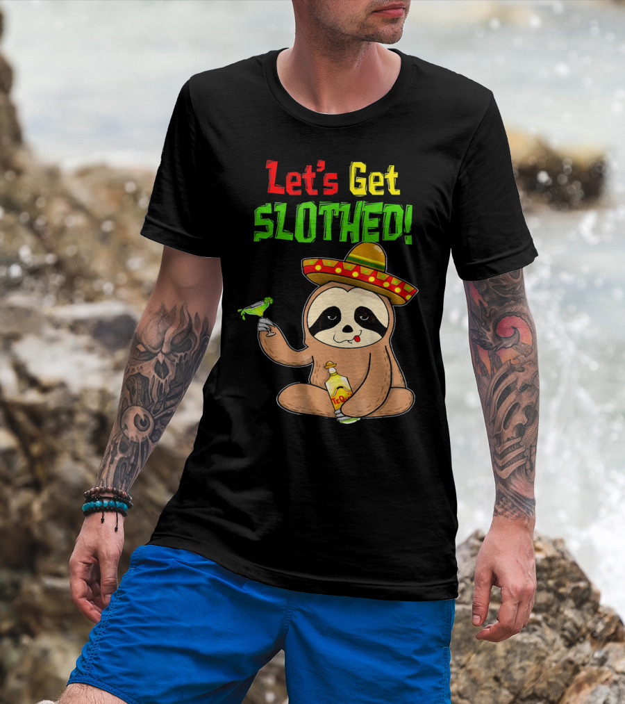 Let's Get Slothed Sloth Cinco De Mayo Tequila Sombrero Funny T-Shirt