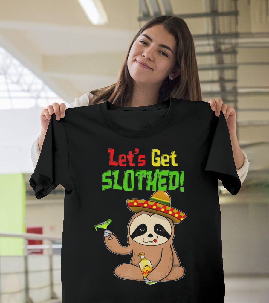 Let's Get Slothed Sloth Cinco De Mayo Tequila Sombrero Funny T-Shirt