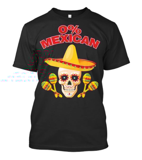 0% Mexican Sombrero Skull With Colorful Maracas For Cinco De Mayo Party T-Shirt