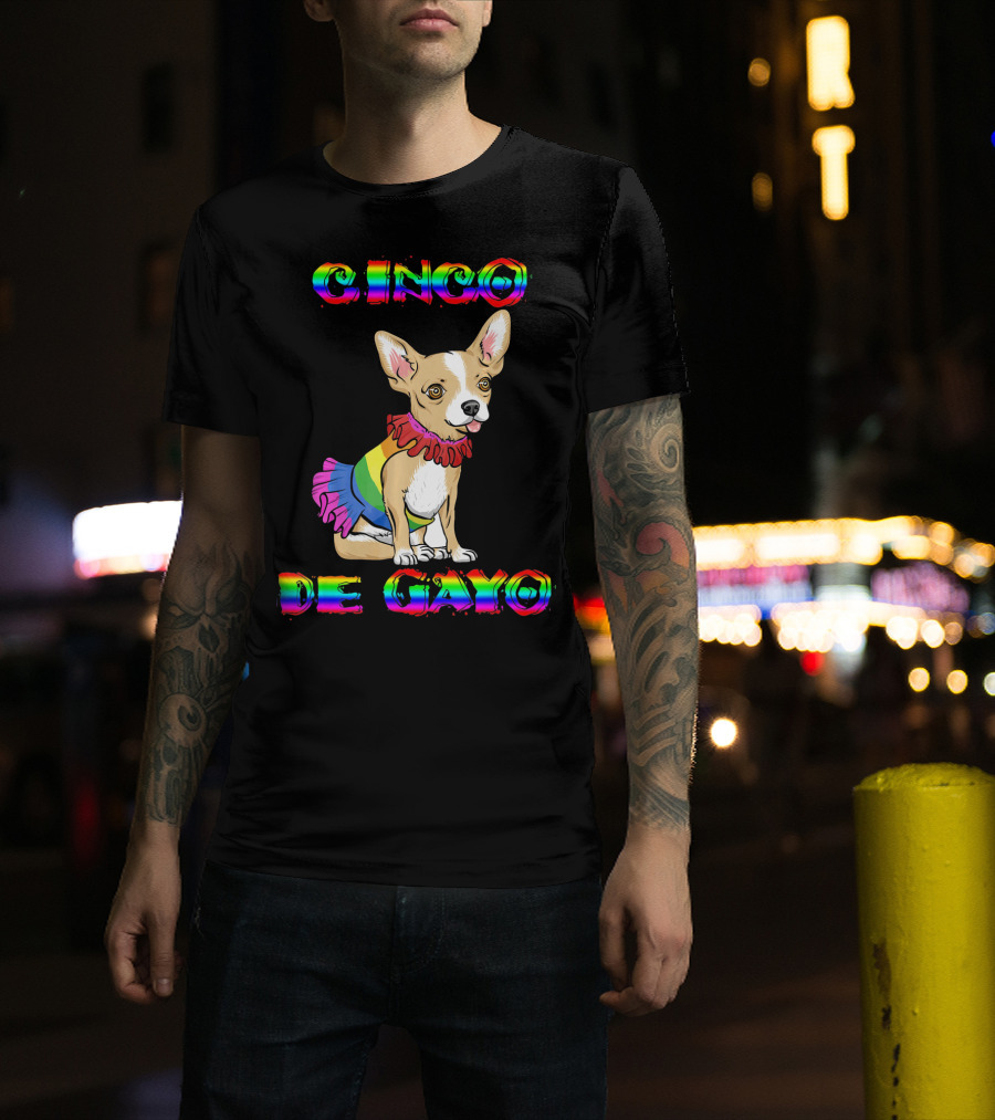 Cinco De Mayo Cinco De Gayo Rainbow Chihuahua T-Shirt