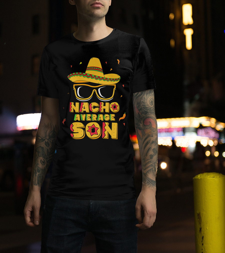 Nacho Average Son Cinco De Mayo Sombrero And Sunglasses T-Shirt