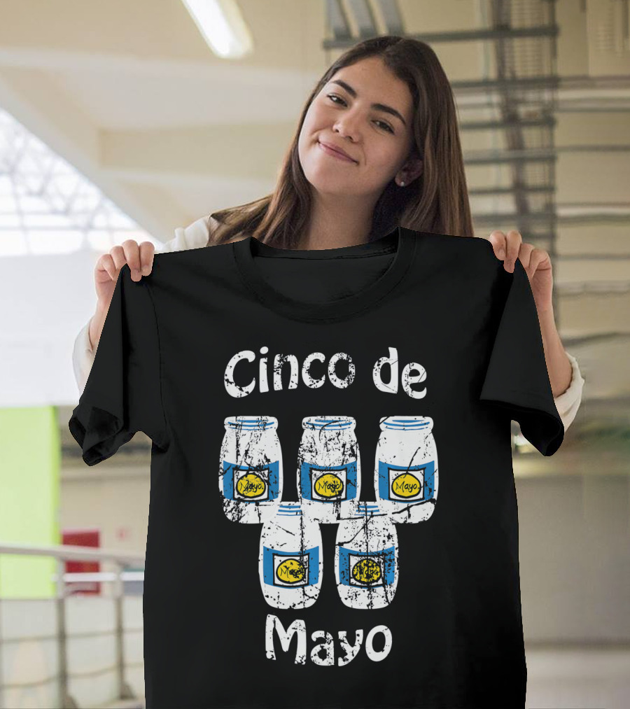 Cinco De Mayo Mayonnaise Jars Party Humor T-Shirt