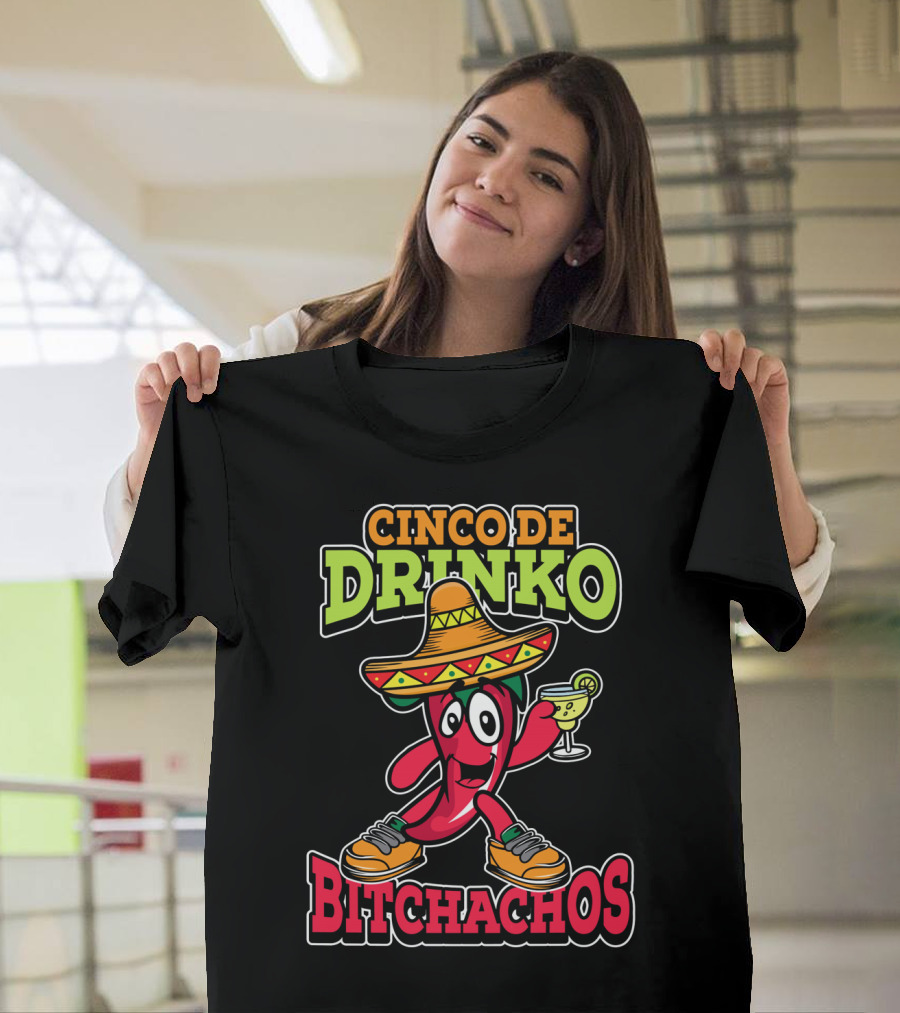 Cinco De Drinko Bitchachos Sombrero Fiesta Margarita Pepper T-Shirt