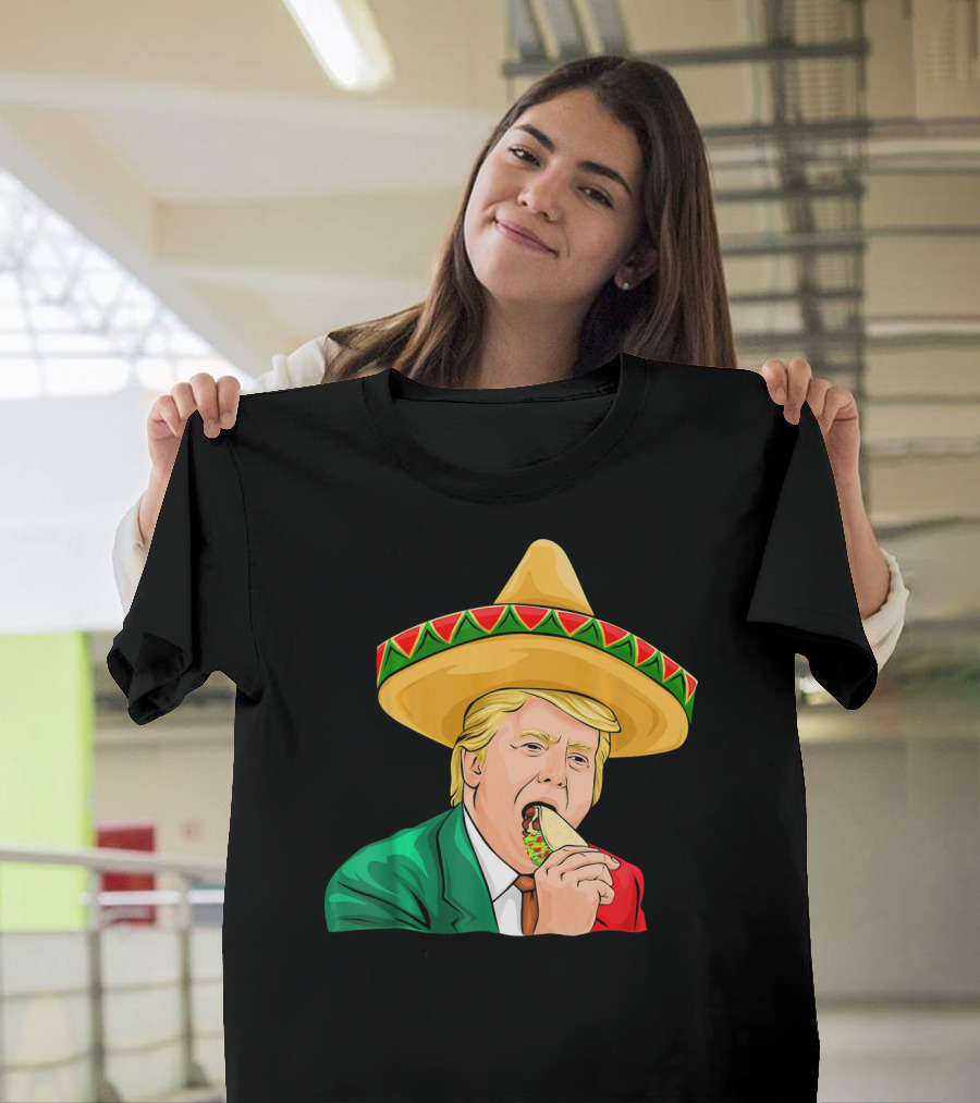 Cinco De Mayo Donald Trump Eating Tacos Sombrero T-Shirt