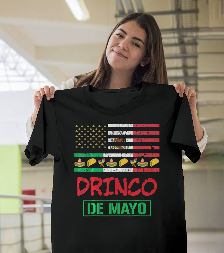 Drinko De Mayo Funny American Flag Cinco Celebration Tacos Sombrero Maracas T-Shirt