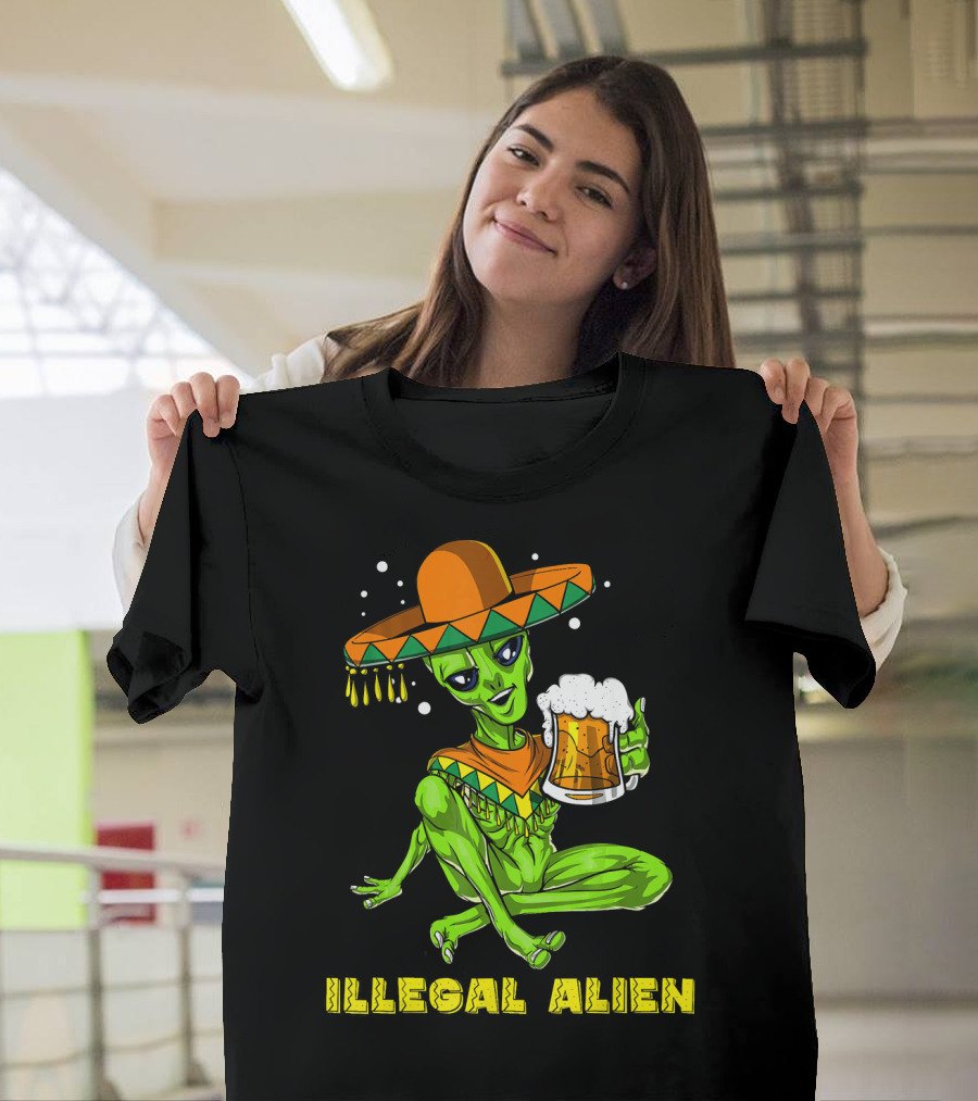 Illegal Alien Cinco De Mayo Beer Sombrero Mexican Fies T-Shirt