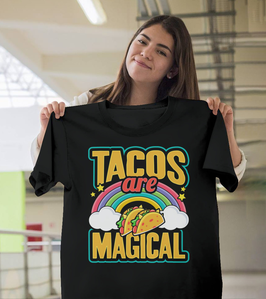 Tacos Are Magical Rainbow Taco T-Shirt