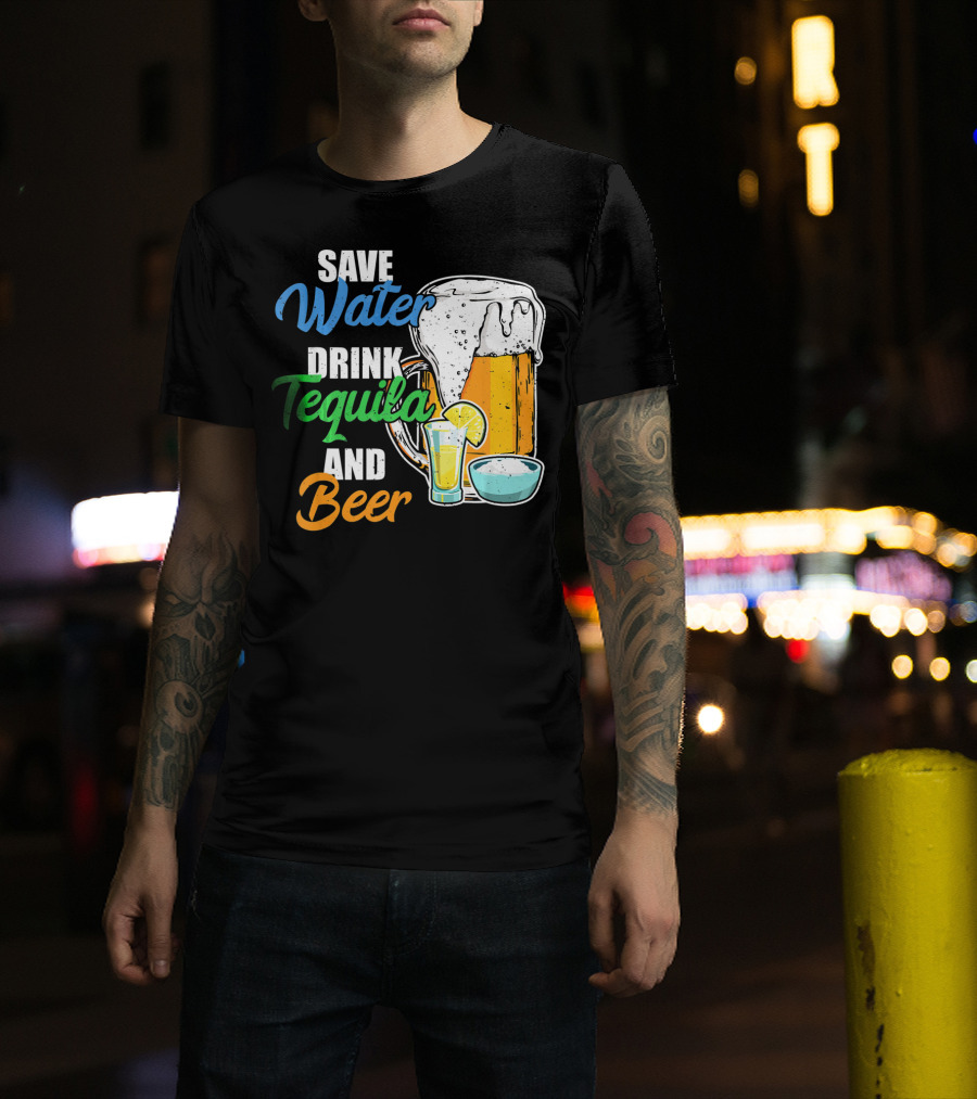 Save Water Drink Tequila And Beer Cinco Fiesta T-Shirt