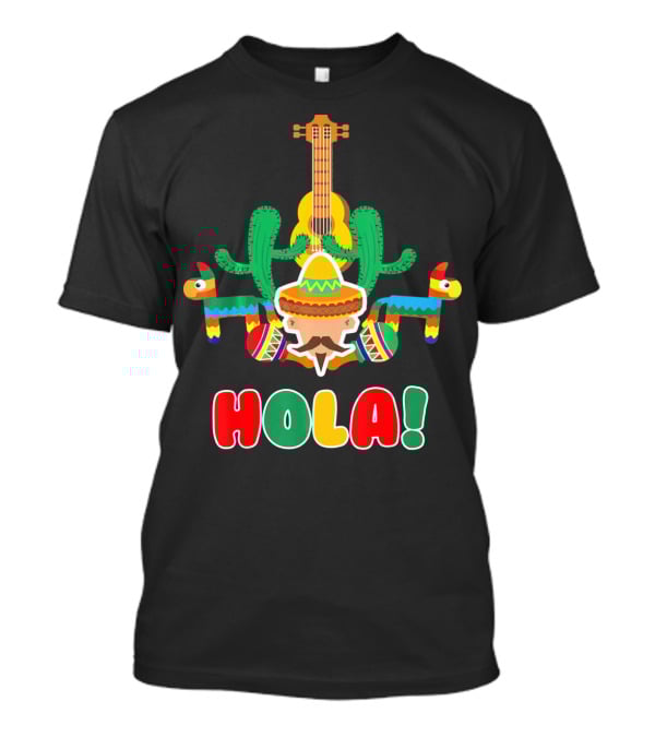 Hola Mexican Sombrero Guitar Cactus Piñata Fiesta T-Shirt