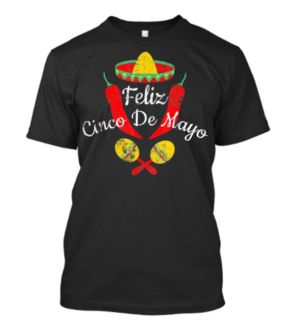 Feliz Cinco De Mayo Sombrero Maracas Peppers Fiesta T-Shirt