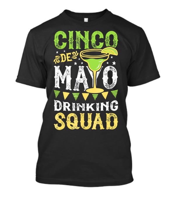 Cinco De Mayo Drinking Squad Margarita Festive T-Shirt