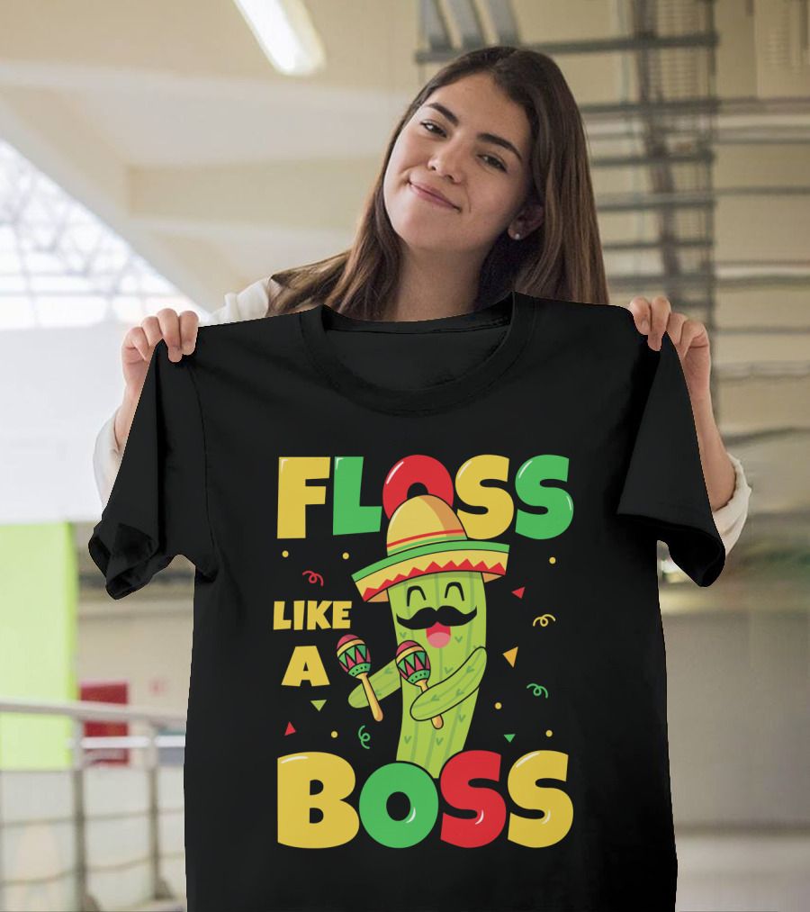 Floss Like A Boss Sombrero Maracas Fiesta Cinco De Mayo Celebrations T-Shirt