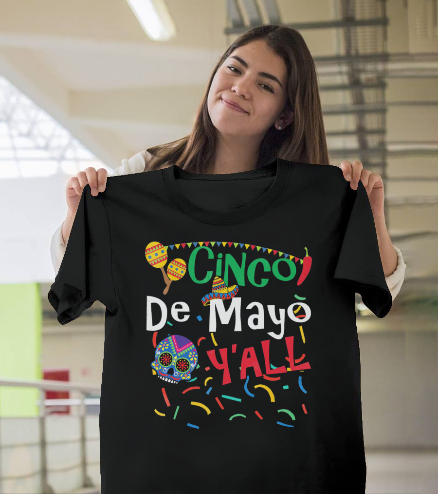 Cinco De Mayo Y'all Colorful Skull Maracas Sombrero T-Shirt