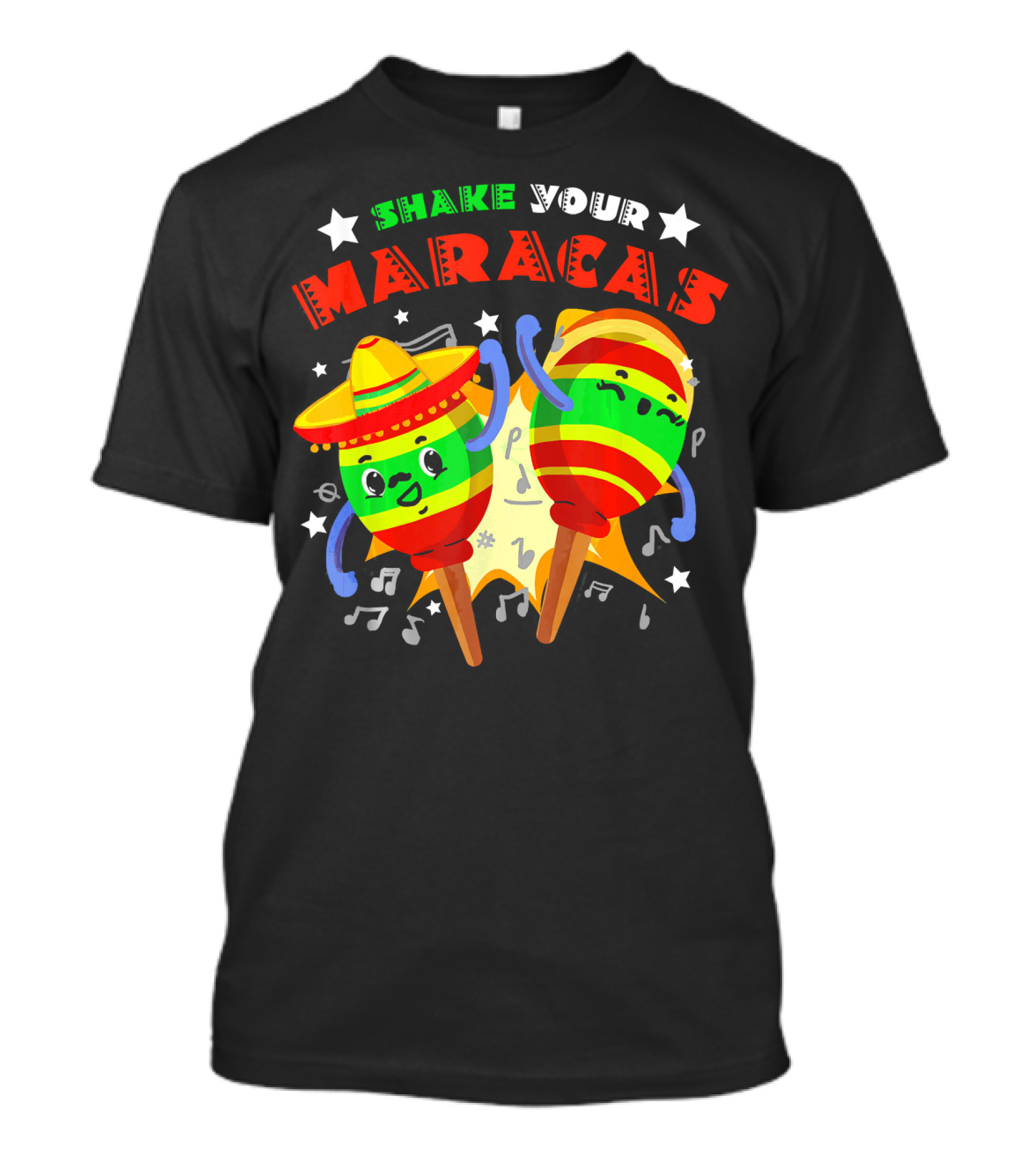 Shake Your Maracas Cinco De Mayo Fiesta Fun With Sombrero And Music Notes T-Shirt