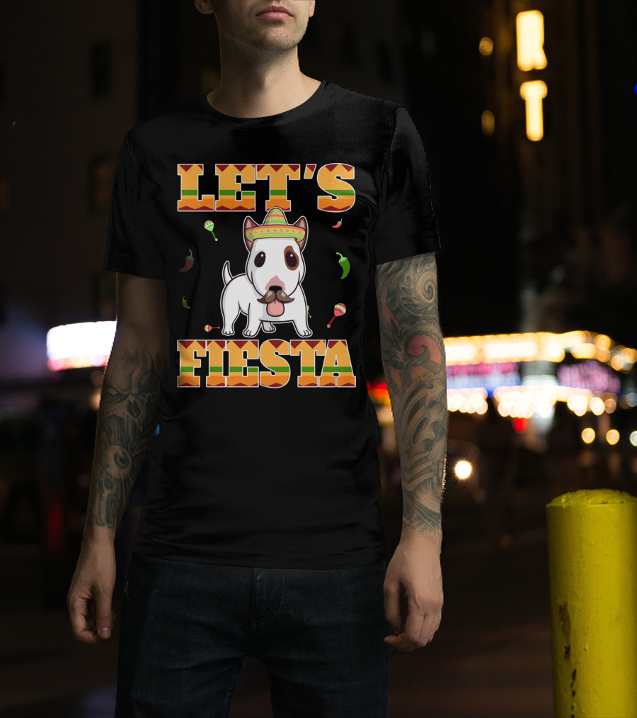 Let's Fiesta Bull Terrier Dog Cinco De Mayo T-Shirt