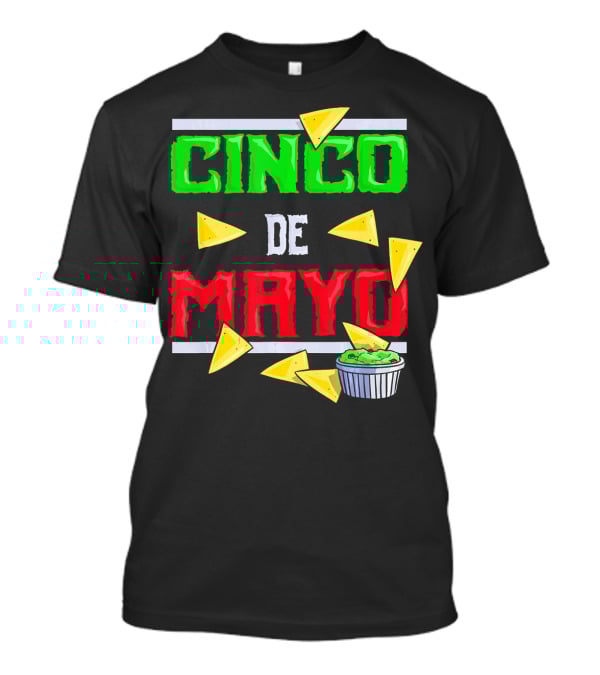Cinco De Mayo Nacho Chips Guacamole Fiesta T-Shirt